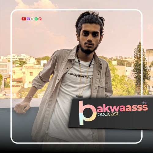 The BAKWAS PODCAST by Tejasva Bansal