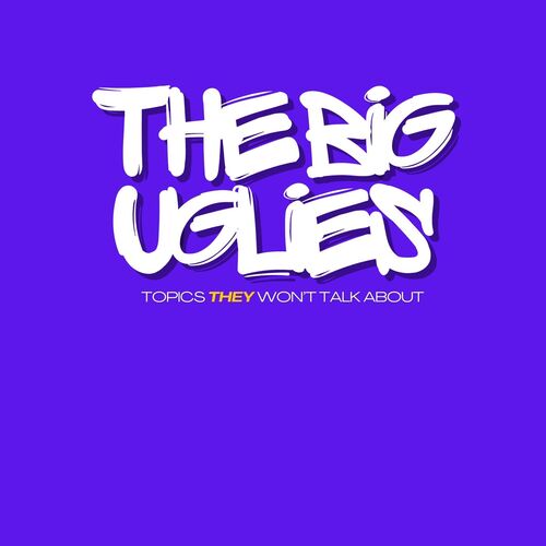 The Big Uglies Podcast