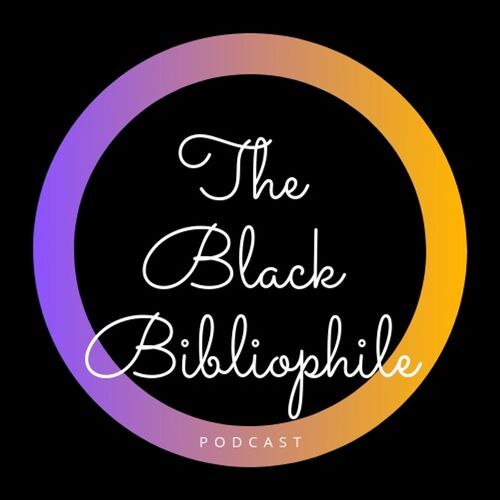 The Black Bibliophile Podcast