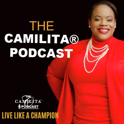 The Camilita® Podcast