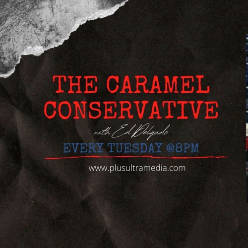 The Caramel Conservative Podcast