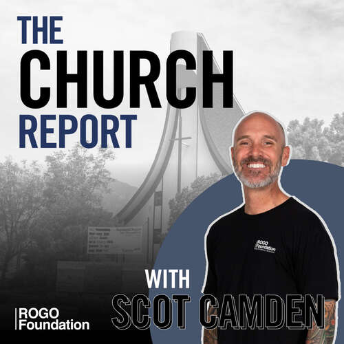 The Church Report with Scot Camden