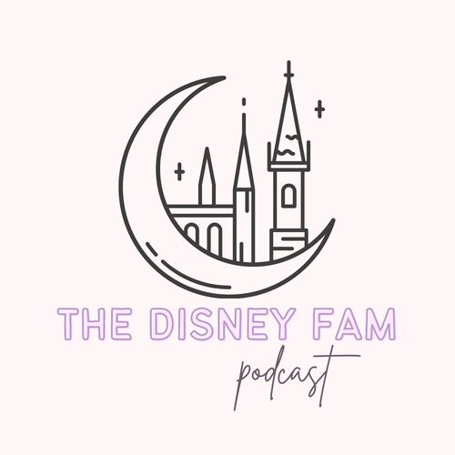 The Disney Fam Podcast