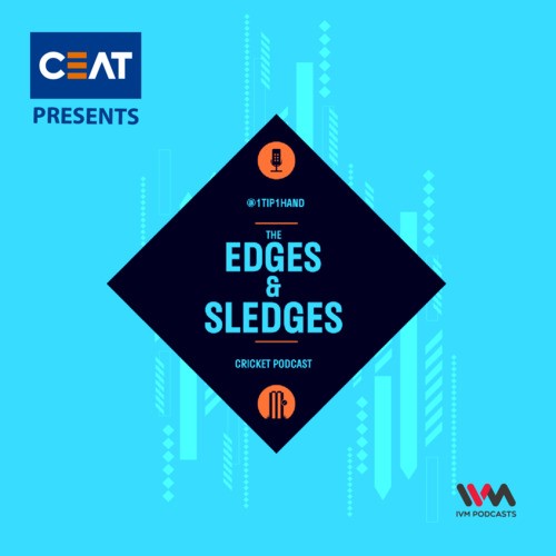The Edges & Sledges Cricket Podcast