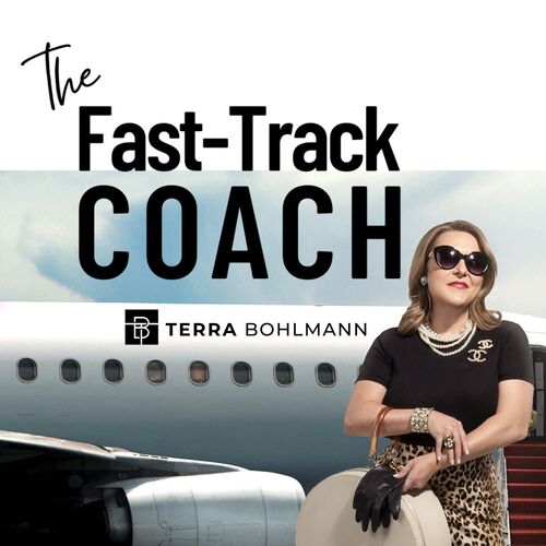 The Fast-Track Coach with Terra Bohlmann