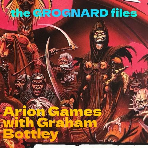 Grognard Files Arion Games and other RPGs (with Graham Bottley) from The GROGNARD ...