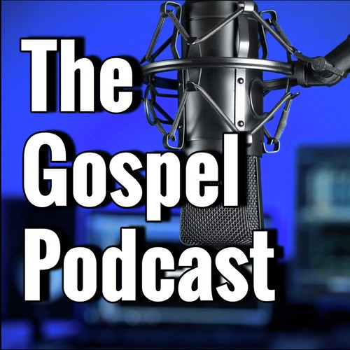 The Gospel Podcast