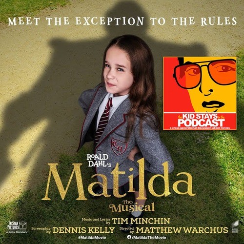 Roald Dahl's Matilda the Musical (2022 Rated PG) from The Kid Stays in ...