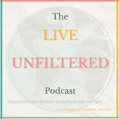 The LIVE Unfiltered Podcast
