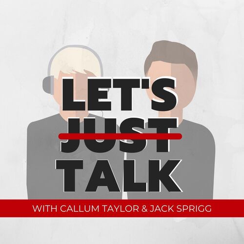 The Let's Just Talk Podcast