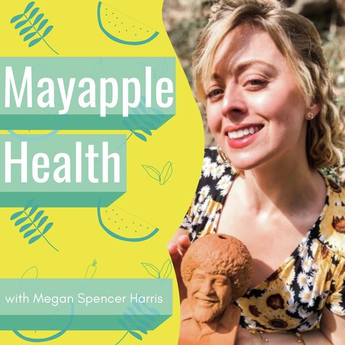 The Mayapple Health Podcast