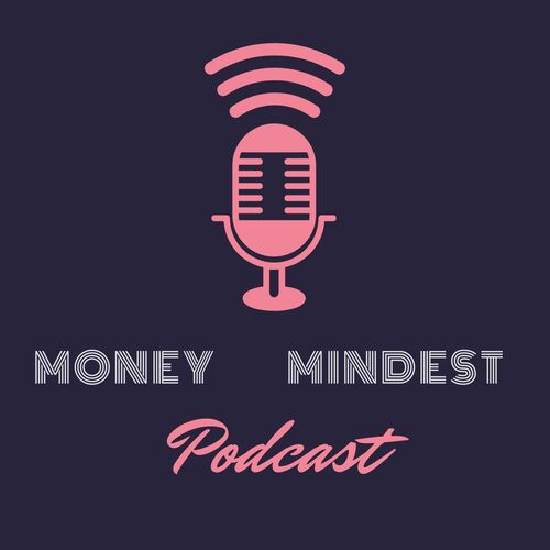The Money and Mindset Podcast