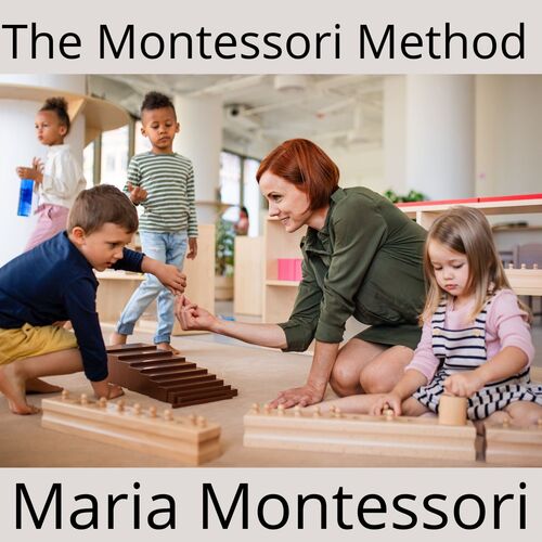 The Montessori Method