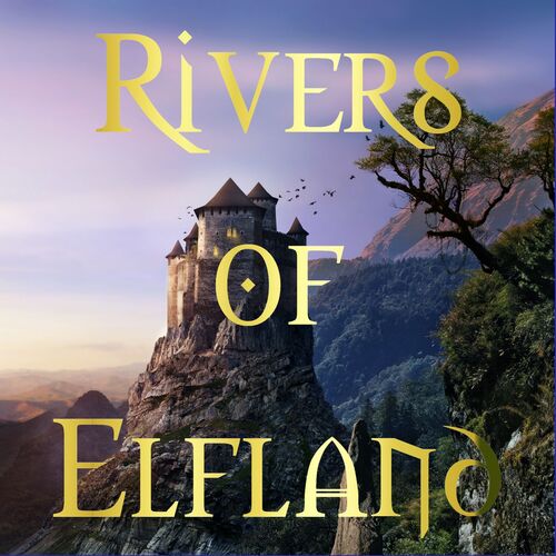 The Rivers of Elfland