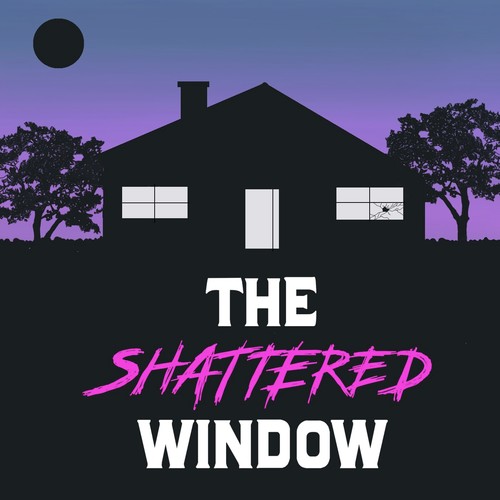The Shattered Window