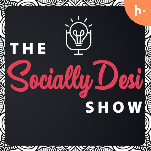 The Socially Desi Show