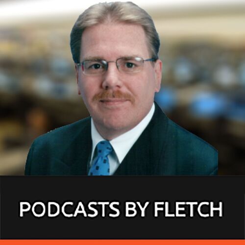 The World According to Fletch™ Podcast