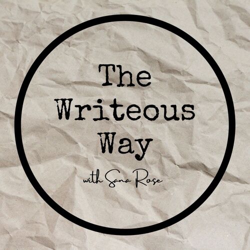The Writeous Way With Sana Rose
