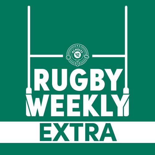 The42 Rugby Weekly Extra