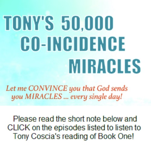 Tony's 50,000 Co-Incidence Miracles