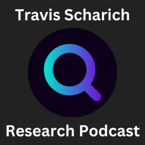 Travis Scharich Research Podcast