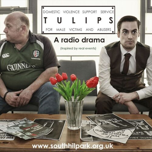 Tulips: A Radio Drama About Domestic Abuse & Men