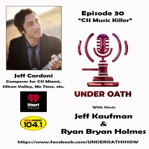 Episode 30: CSI Music Killer w/ Jeff Cardoni from Under Oath with Jeff  Kaufman - Listen on JioSaavn