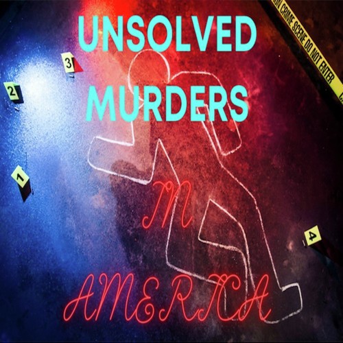 Unsolved Murders In America