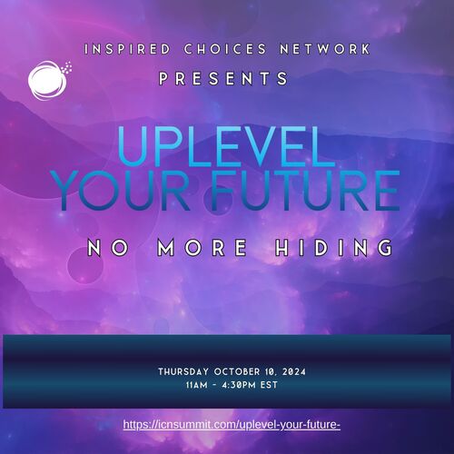 UpLevel Your Future - No More Hiding Summit