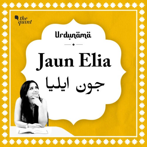 Embarking on the divine: On translating the Urdu poet Jaun Elia