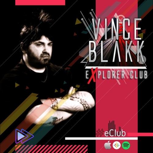Vince Blakk presents Explorer Club