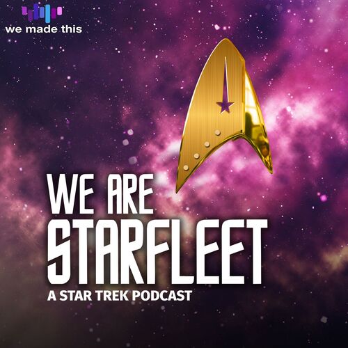 We Are Starfleet: A Star Trek Podcast