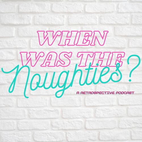 When was the Noughties?