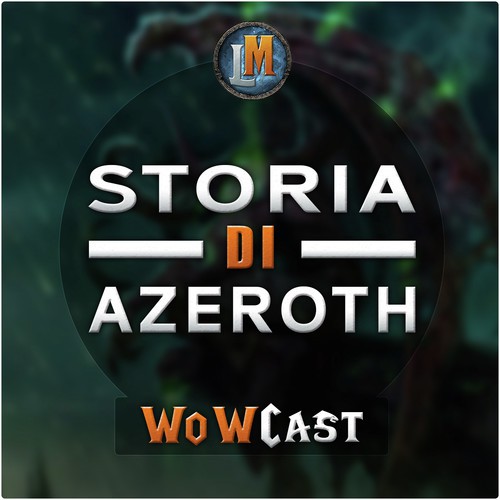 WoWCast - Il Mondo di Azeroth