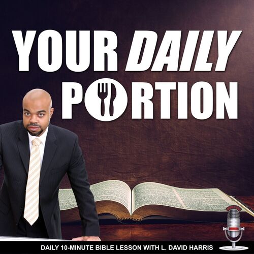 Your Daily Portion with L. David Harris