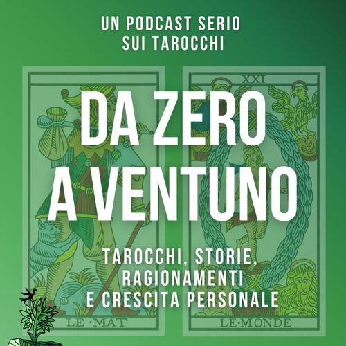 daZeroaVentuno - Un podcast serio sui tarocchi